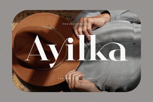 Ayilka Serif Font: The Display Typeface That Elevates Brand Messaging