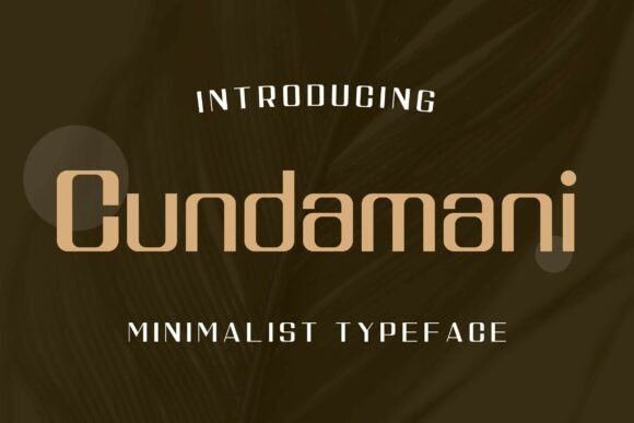 Cundamani: A Modern Sans Serif Font for Handmade Brands