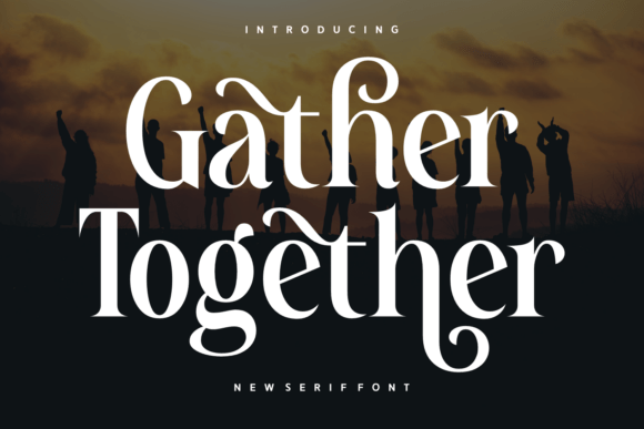 Gather Together: A Warm, Expressive Serif Font for Real Business Branding