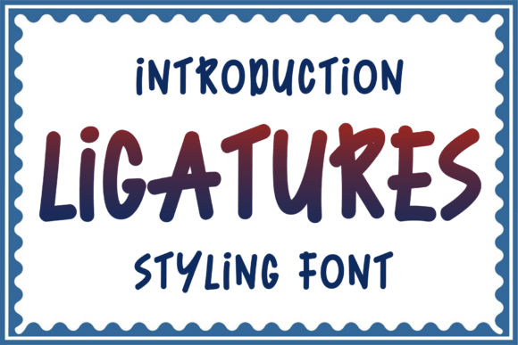 Ligatures: A Bold, Friendly Sans Serif Font for Small Business Branding