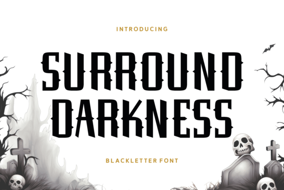 Surround Darkness: A Bold Blackletter Font for Scroll-Stopping Campaigns